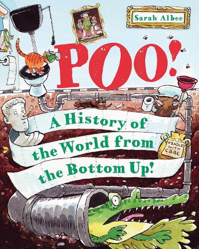 Poo!: A History of the World from the Bottom Up