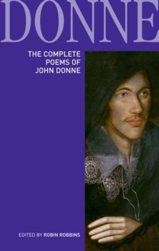 The Complete Poems of John Donne (Longman Annotated English Poets)