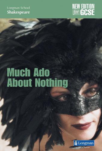 Much Ado About Nothing (Longman School Shakespeare)