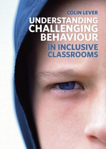 Understanding Challenging Behaviour in Inclusive Classrooms