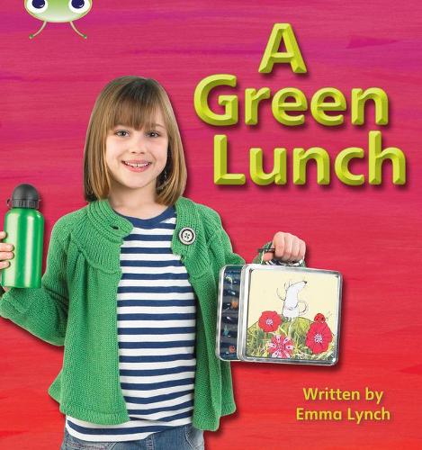 A Green Lunch: Non-Fiction Set 10 (Phonics Bug)
