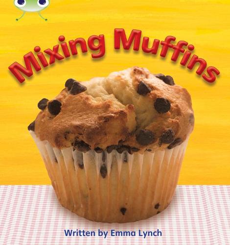 Mixing Muffins: Non-Fiction Set 08 (Phonics Bug)