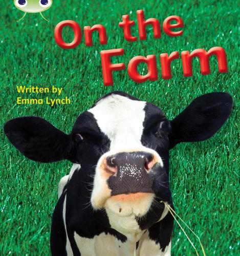 On the Farm: Non-Fiction Set 10 (Phonics Bug)