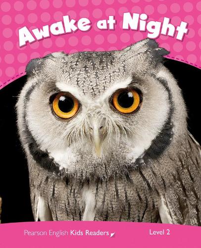 Level 2: Awake at Night CLIL (Pearson English Kids Readers)