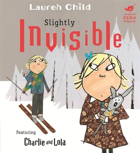 Slightly Invisible (Charlie and Lola)