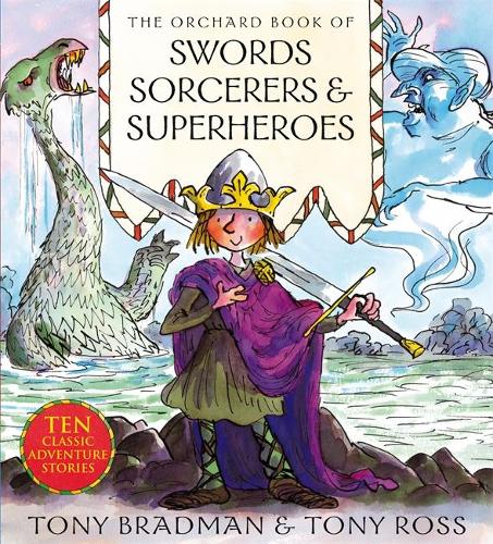 The Orchard Book of Swords Sorcerers and Superheroes