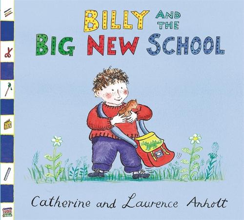Billy and the Big New School (Anholt Family Favourites)