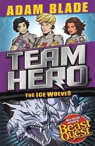 The Ice Wolves: Series 3 Book 1 With Bonus Extra Content! (Team Hero)