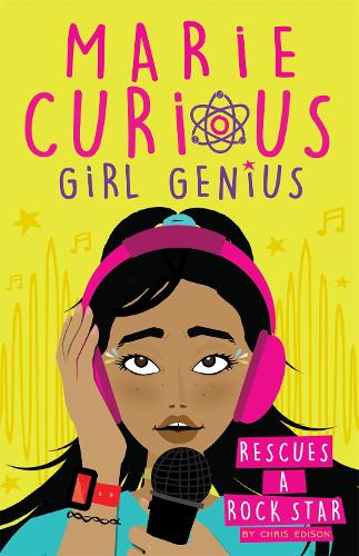 Rescues a Rock Star: Book 2 (Marie Curious, Girl Genius)