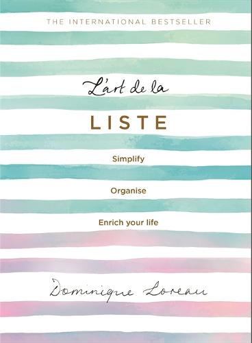 L’art de la Liste: Simplify, organise and enrich your life