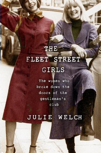 The Fleet Street Girls: The women who broke down the doors of the gentlemen’s club