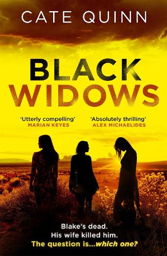 Black Widows: Blake's dead. His wife killed him. The question is… which one?