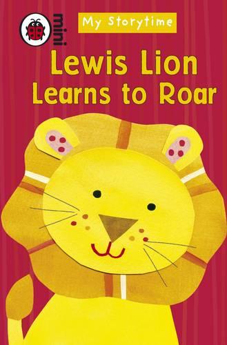 My Storytime: Lewis Lion Learns to Roar