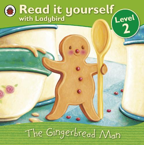 The Gingerbread Man - Read It Yourself with Ladybird: Level 2