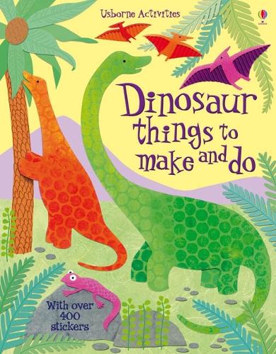 Dinosaur Things to Make & Do (Usborne Activities) (Things to make and do)