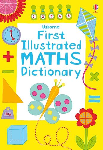 First Illustrated Maths Dictionary (Usborne Dictionaries)