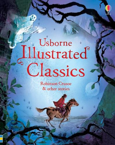 Illustrated Classics Robinson Crusoe & other stories (Illustrated Story Collections)