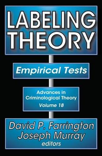 Labeling Theory: Empirical Tests (Advances in Criminological Theory)