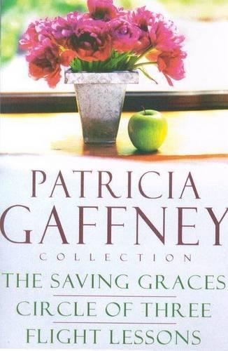 The Patricia Gaffney Collection: Saving Graces, Circle of Three, Flight Lessons