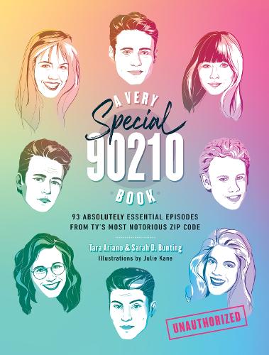A Very Special 90210 Book: 100 Absolutely Essential Episodes from TV’s Most Notorious Zip Code