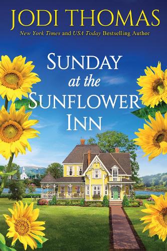 Sunday at the Sunflower Inn: A Heartwarming Texas Love Story (Honey Creek, 4)