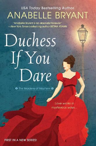 Duchess If You Dare: A Dazzling Historical Regency Romance (Maidens of Mayhem)