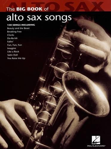 Big Book Of Alto Saxophone Songs (Big Book (Hal Leonard))