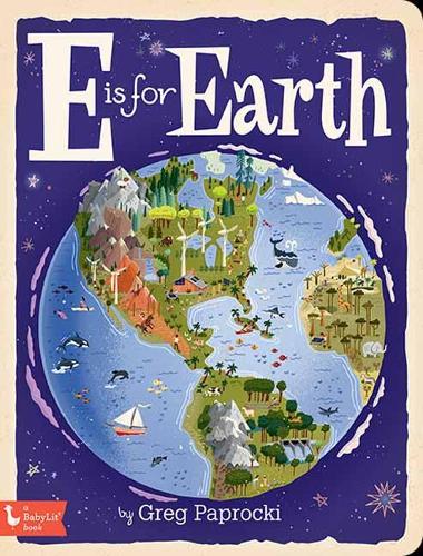 E is for Earth (A Babylit Book)