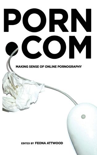 porn.com; Making Sense of Online Pornography (48) (Digital Formations)