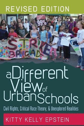 A Different View of Urban Schools: Civil Rights, Critical Race Theory, and Unexplored Realities (Counterpoints)
