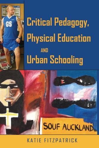 Critical Pedagogy, Physical Education and Urban Schooling (Counterpoints)