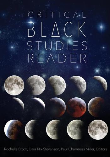 Critical Black Studies Reader (60) (Black Studies and Critical Thinking)