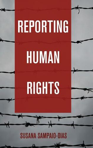 Reporting Human Rights (20) (Global Crises and the Media)