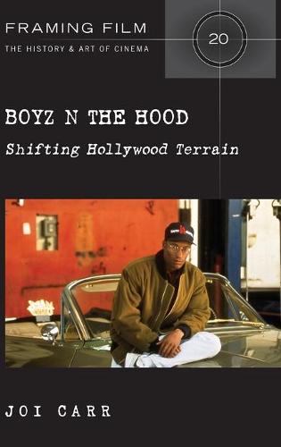 Boyz N the Hood; Shifting Hollywood Terrain: 20 (Framing Film)