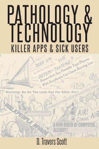 Pathology and Technology: Killer Apps and Sick Users