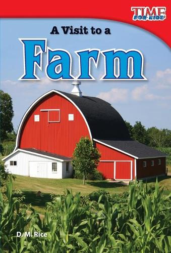 A Visit to a Farm (TIME FOR KIDS(R) Nonfiction Readers)