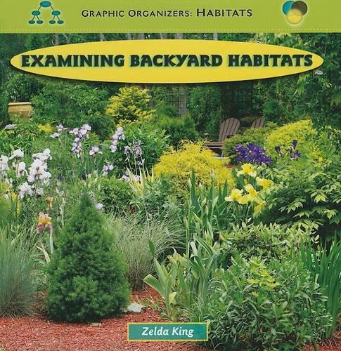 Examining Backyard Habitats (Graphic Organizers: Habitats)