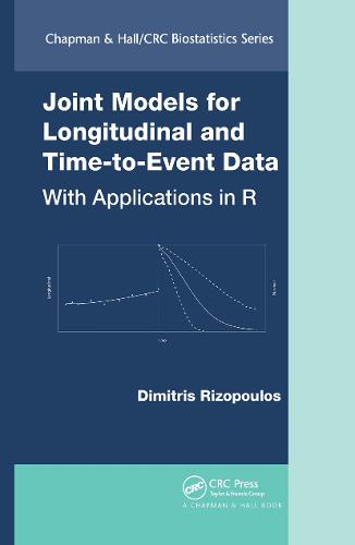 Joint Models for Longitudinal and Time-to-Event Data: With Applications in R (Chapman & Hall/CRC Biostatistics Series)