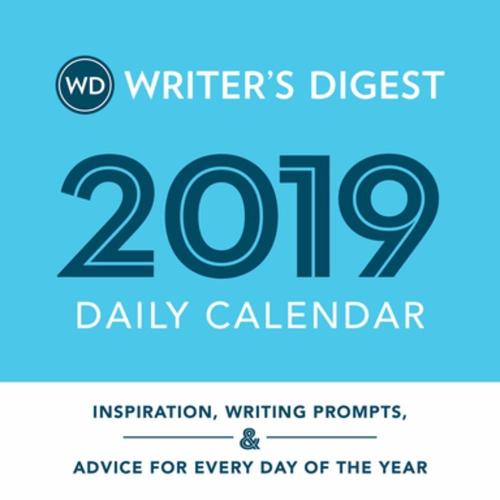 Writer's Digest 2019 Daily Calendar: Inspiration, Writing Prompts, and Advice for Every Day of the Year
