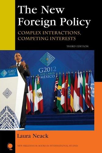 The New Foreign Policy: Complex Interactions, Competing Interests (New Millennium Books in International Studies)