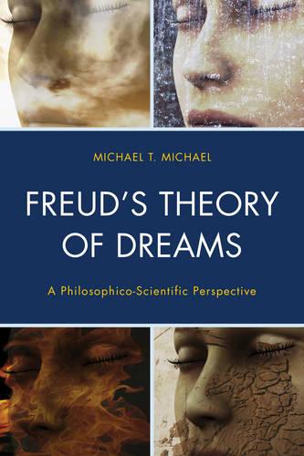 Freud's Theory of Dreams: A Philosophico-Scientific Perspective (Dialog-on-Freud)