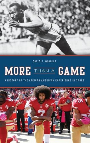More Than a Game: A History of the African American Experience in Sport (The African American History Series) (The African American Experience Series)