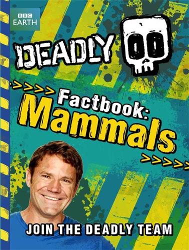 Deadly Factbook: Mammals