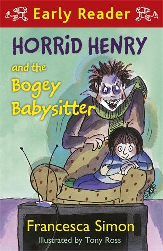 Horrid Henry and the Bogey Babysitter (Early Reader) (HORRID HENRY EARLY READER)