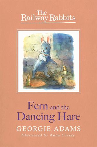 Fern and the Dancing Hare (RAILWAY RABBITS)