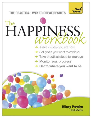 The Happiness Workbook: Teach Yourself (Teach Yourself: Relationships & Self-Help)