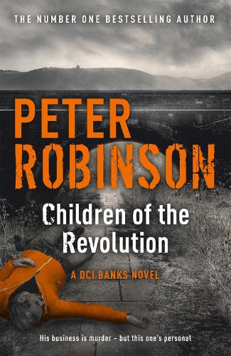 Children of the Revolution: A DCI Banks Mystery (Inspector Banks 21)
