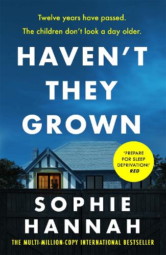 Haven't They Grown: An engrossing and addictive read with a brilliant twist