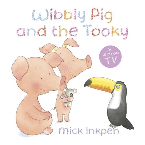 Wibbly Pig: Wibbly Pig and the Tooky