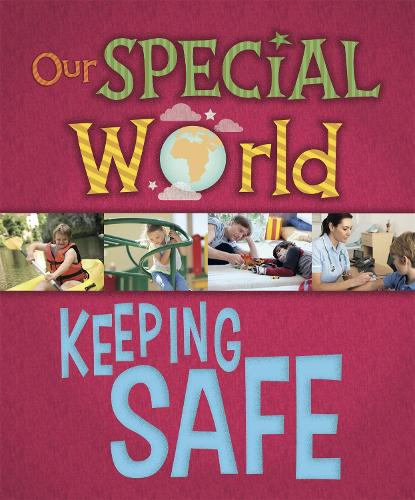 Keeping Safe (Our Special World)